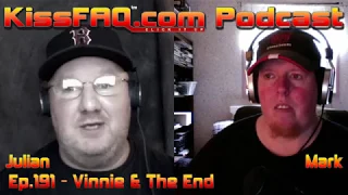 KissFAQ Podcast Ep.191 - Vinnie Live and The End