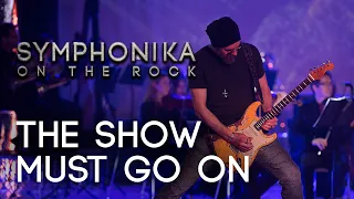 SYMPHONIKA ON THE ROCK - The Show Must Go On | Queen Cover - Rock Orchestra