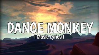 Tones And I - Dance Monkey (Lyrics)