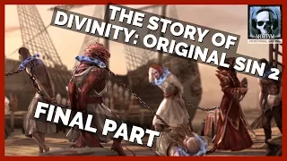 The Story Of Divinity: Original Sin 2 - Final Part