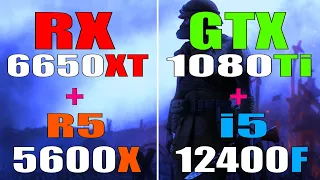 RX 6650XT + RYZEN 5 5600X vs GTX 1080Ti + INTEL i5 12400F || PC GAMES TEST ||