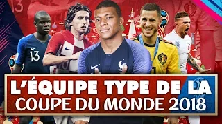 L'ÉQUIPE TYPE DE LA COUPE DU MONDE 2018?!