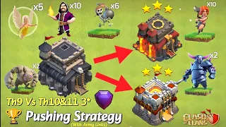 Most Powerful Th9 🆚Th10&Th11 3*Attack Strategy 2024/Best Th9 Pushing Strategy#th9 #th11#clashofclans