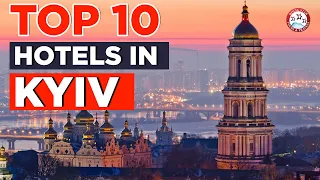 Top 10 Hotels in Kyiv, Ukraine | Best Luxury Hotel & Resort To Stay In Kiev: Full Tour