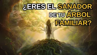 Las ALMAS que SANAN al ÁRBOL GENEALÓGICO FAMILIAR l ¿Eres el SANADOR de tu FAMILIA?
