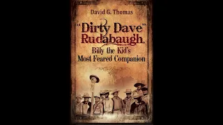 The TRUTH About "Dirty" Dave Rudabaugh!!