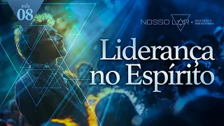 #8 | Estudo Nosso Lar segundo o Hermetismo | Liderança do Espírito | Juliano Pozati