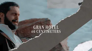 gran hotel | 40 centimeters