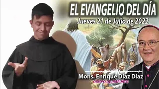 El Evangelio del Día | Mons. Enrique Díaz | 21 de Julio de 2022