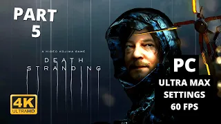 Death Stranding PC 4K 60fps Ultra Max Settings Gameplay Walkthrough Part 5 (DLSS 2.0 ON)