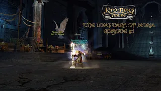 The Lord of the Rings Online - The Long Dark of Moria #1