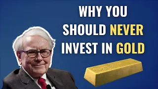 Warren Buffett: Why Gold is a Bad Investment