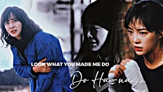 Do Ha-na ✘ Look what you made me do [fmv]