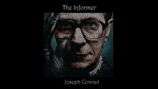 The Informer by Joseph Conrad - Part 1 of 2