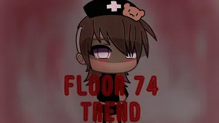 Floor 74 Trend (EXPLAINED)