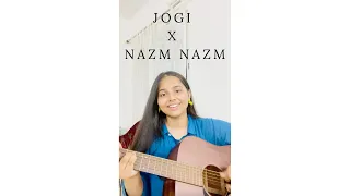 Jogi x Nazm Nazm | Aditi Dahikar mashup