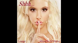DJ Dimsa - Shhh - Chillout Mix (preview 20 min of a 63 min Mix)