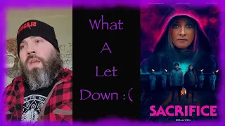 MOVIE REVIEW! Sacrifice (2021) - What a Let Down!