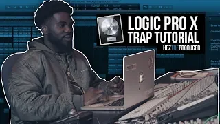 Making a Trap Beat in Logic Pro X: HezTheProducer Logic Tutorial