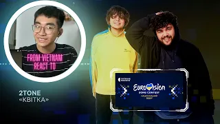 From VietNam - React to 2TONE – Квітка | Нацвідбір 2023 | Eurovision 2023 Ukraine