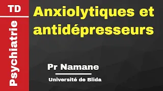 #Psychiatrie | TD Anxiolytiques et antidépresseurs -Blida- (Pr Namane)