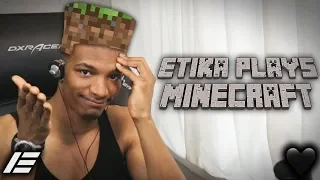 [ARCHIVE] Etika... Plays... Minecraft. It's been a while! Let's see what's changed. [PART 1]