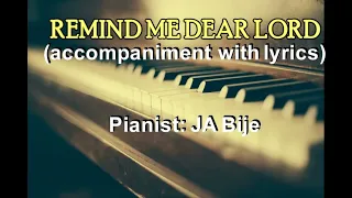 Remind Me Dear Lord - Accompaniment (Special Number)