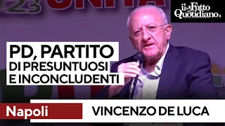 Pd, De Luca: "Partito di presuntuosi e inconcludenti. I giovani vengono educati all'opportunismo"