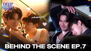 Behind The Scene | Deep Night The Series EP.7