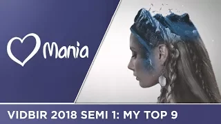 Vidbir 2018 (Ukraine Eurovision 2018) - Semi 1 | My Top 9 // National Final // ESC Mania