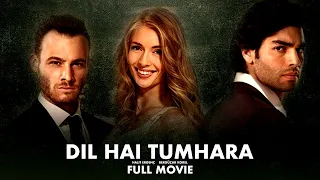 Dil Hai Tumhara | Full Movie | Kerem Bürsin, Yasemin Allen & Şükrü Özyıldız | True Love Story | RD1G