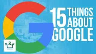 15 Things You Didn't Know About GOOGLE