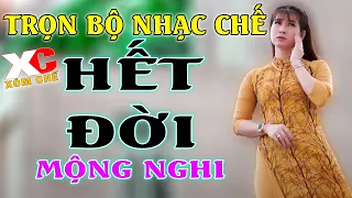 #18 - LIÊN KHÚC TỔNG HỢP NHẠC  CHẾ HAY NHẤT CỦA " MỘNG NGHI " [ Cuộc Đời Có Mấy Lần 10 Năm ] Cực Hay