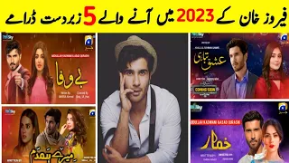 Top 5 Upcoming dramas Of Feroz Khan| Feroz Khan Upcoming drama 2023- 2024 |