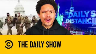 25,000 Troops On Guard In The US Capitol For Biden’s Inauguration | The Daily Show With Trevor Noah