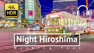 Night Hiroshima Walking Tour - Hiroshima Japan [4K/HDR/Binaural]