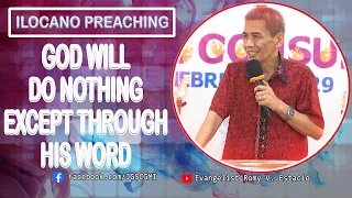 (ILOCANO PREACHING) GOD WILL DO NOTHING EXCEPT THROUGH HIS WORD