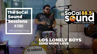 Los Lonely Boys - Send More Love (Live from 88.5FM The SoCal Sound)