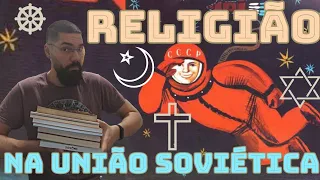 A Religião na União Soviética - Curso com Professor João Carvalho