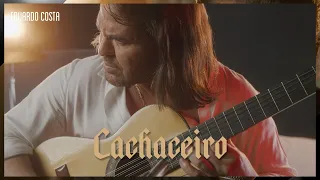 CACHACEIRO | Eduardo Costa