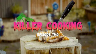 Killer Cooking BBQ'ed Episode Two