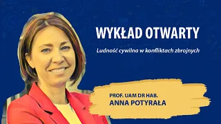 Wykład otwarty: Ludność cywilna w konfliktach zbrojnych