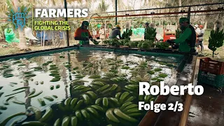 FARMERS - Gemeinsam gegen die Krise | Roberto 2/3