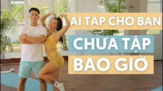 Bài tập giảm cân, giảm mỡ dành cho bạn chưa tập bao giờ - Beginner