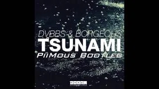 DVBBS & Borgeous  - Tsunami  (PiiMous Bootleg )