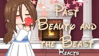 Past Beauty and the Beast reacts (ORIGINAL) //Mellaxhy//