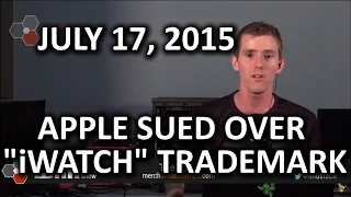 The WAN Show - Apple Sued over "iWatch" Trademark & Samsung Patents "Fat Detector" - July 17, 2015