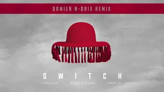 Afrojack X Jewelz & Sparks ft. Emmalyn - Switch (Damien N-Drix Remix)
