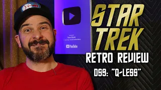 Star Trek Retro Review: "Q-Less" | Q Episodes