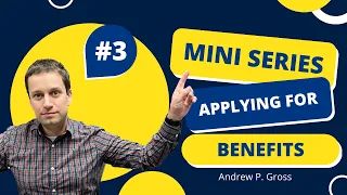 Mini-Series - Applying for benefits - Part 3 of Part 6